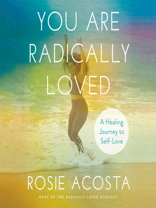 Title details for You Are Radically Loved by Rosie Acosta - Available